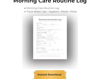Morning Care Routine Log | Wake-Ups, Hygiene, Meals & Meds Tracker | Caregiver Printable PDF