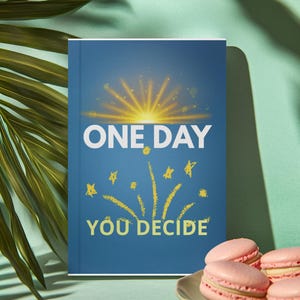 Inspirational Hardcover Journal One Day You Decide, Creative Writing, Self Reflection, Gift for Students, Mental Wellness