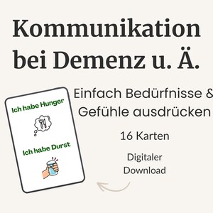 以下が含まれることがあります： 「Kommunikation bei Demenz u. Ä.」というタイトルのデジタルダウンロード製品。画像には、「Ich habe Hunger」と「Ich habe Durst」というフレーズが書かれたカードが写っています。この製品は、ニーズや感情を表現するのに役立ち、16枚のカードが利用可能です。