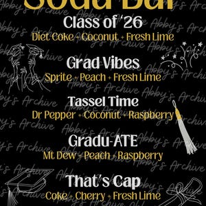 May include: A black and gold graduation-themed sign that reads "Soda Bar" with drink suggestions. The sign includes the text "Class of '26" and features illustrations of graduation caps and diplomas.
