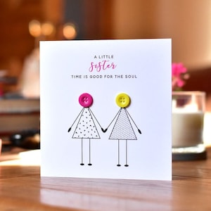 A little sister time is good for the soul card - Birthday card for sister