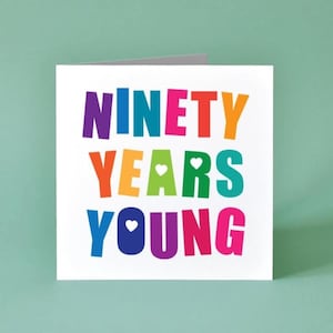 Ninety Years Young Birthday Card - Pack of 5 Birthday Cards