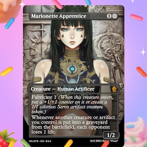 May include: A fantasy card featuring a woman with long black hair and blue eyes, titled "Marionette Apprentice." The card includes text describing the creature's abilities and is set against a detailed background. The card is labeled 1/2.