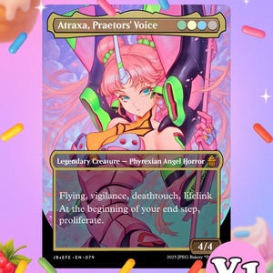 May include: A Magic: The Gathering card featuring Atraxa, Praetors' Voice. The card has a pink, green, and orange color scheme. Text includes "Legendary Creature - Phyrexian Angel Horror" and "Flying, vigilance, deathtouch, lifelink". The card is surrounded by colorful sprinkles.
