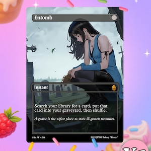 May include: A Magic: The Gathering card titled "Entomb" featuring a woman in a blue dress in a graveyard. The card text reads "Search your library for a card, put that card into your graveyard, then shuffle."