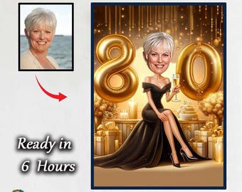 May include: A caricature of a woman in a black dress holding a glass of champagne in front of two large gold balloons that read "80".