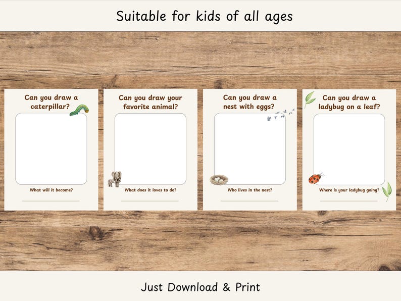 May include: Four illustrated cards with drawing prompts for kids. The prompts include drawing a caterpillar, a favorite animal, a nest with eggs, and a ladybug on a leaf. Text at the top says "Suitable for kids of all ages". The bottom text says "Just Download & Print".