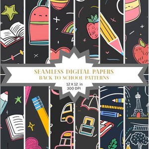 May include: Seamless digital papers with a back-to-school theme. The patterns feature colorful illustrations of school supplies, including pencils, books, and apples, set against a dark background. The papers are 12 x 12 inches and 300 DPI.
