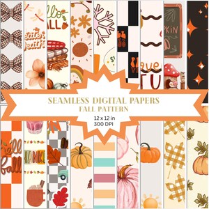 May include: A collection of seamless digital papers with a fall theme. The papers feature various patterns including pumpkins, leaves, bows, and text. The color palette includes orange, brown, and cream. The text on the image reads "SEAMLESS DIGITAL PAPERS FALL PATTERN 12 x 12 in 300 DPI".