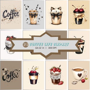 May include: A set of coffee-themed clipart illustrations. The images feature coffee cups with cherries, strawberries, and cream, plus the word "Coffee" in script. The text "24 Coffee Life Clipart" is also included.