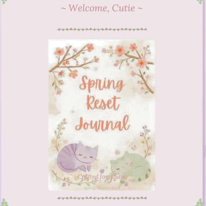 Puede incluir: Un diario digital con un fondo rosa suave y detalles florales. La portada dice "Spring Reset Journal" con ilustraciones de gatos durmiendo. Incluye 25 páginas para metas, hábitos, afirmaciones y un jardín de gratitud. Descarga instantánea en PDF.