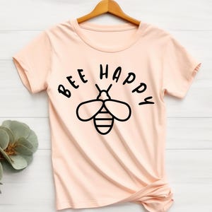Bee Happy Shirt, Bee Shirt, Let It Be Shirt, Let It Bee T-shirt, Honey Bee Shirt, Let It Be T-shirt, Bee Kind Shirt, Bee Shirt, Be T-Shirt