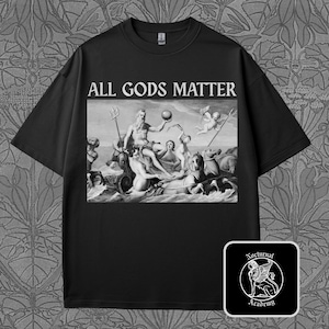Old Gods Matter T-Shirt: Paganism Greek Mythology Tee
