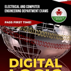 Peut inclure: Couverture de livre avec le titre "DIGITAL LOGIC DESIGN EXAM" en grandes lettres jaunes. La couverture comprend également le texte "ELECTRICAL AND COMPUTER ENGINEERING DEPARTMENT EXAMS" et "PASS FIRST TIME!". Un globe graphique est en arrière-plan.