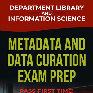 May include: Book cover for "Metadata and Data Curation Exam Prep" by Lily Foster, PhD. The title is in large, green letters against a black background. The top banner reads "Department Library and Information Science" in white. The book cover features a modern office setting.