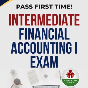 May include: A promotional image for an accounting exam review. The text reads "Accounting & Finance Department Exams" and "Intermediate Financial Accounting I Exam". A laptop, calculator, and newspaper are on a white surface.