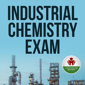 May include: A book cover with the title "INDUSTRIAL CHEMISTRY EXAM" in large, bold letters. The text "PASS FIRST TIME!" is above the title. The background features an industrial plant and the text "CHEMISTRY DEPARTMENT EXAMS". The author is Sarah Bennett, PhD.