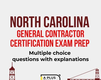 North Carolina General Contractor Exam Prep Book PDF | NC Licensing Study Guide for Licensing Success | Pass First Time A Plus Exam Review
