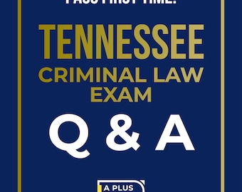 Questions et réponses à l'examen de droit pénal du Tennessee | Questions pratiques à choix multiples | Matériel de préparation à l'examen du barreau | Examen de l'examen A Plus | Guide d'étude numérique