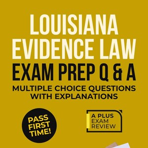 LOUISIANA EVIDENCE LAWEXAM