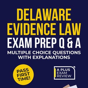 DELAWARE EVIDENCE LAWEXAM