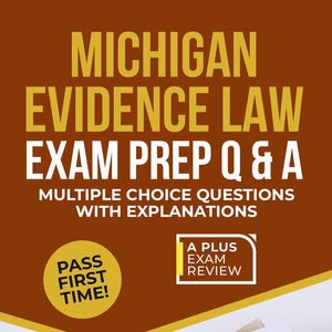 MICHIGAN EVIDENCE LAWEXAM