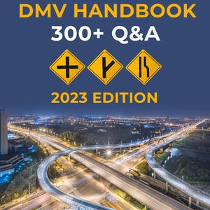May include: The cover of the North Carolina DMV Handbook, 2023 Edition. The title is in yellow, with the words "DMV Handbook" and "300+ Q&A". Road signs are featured. The background is a nighttime view of a highway interchange.