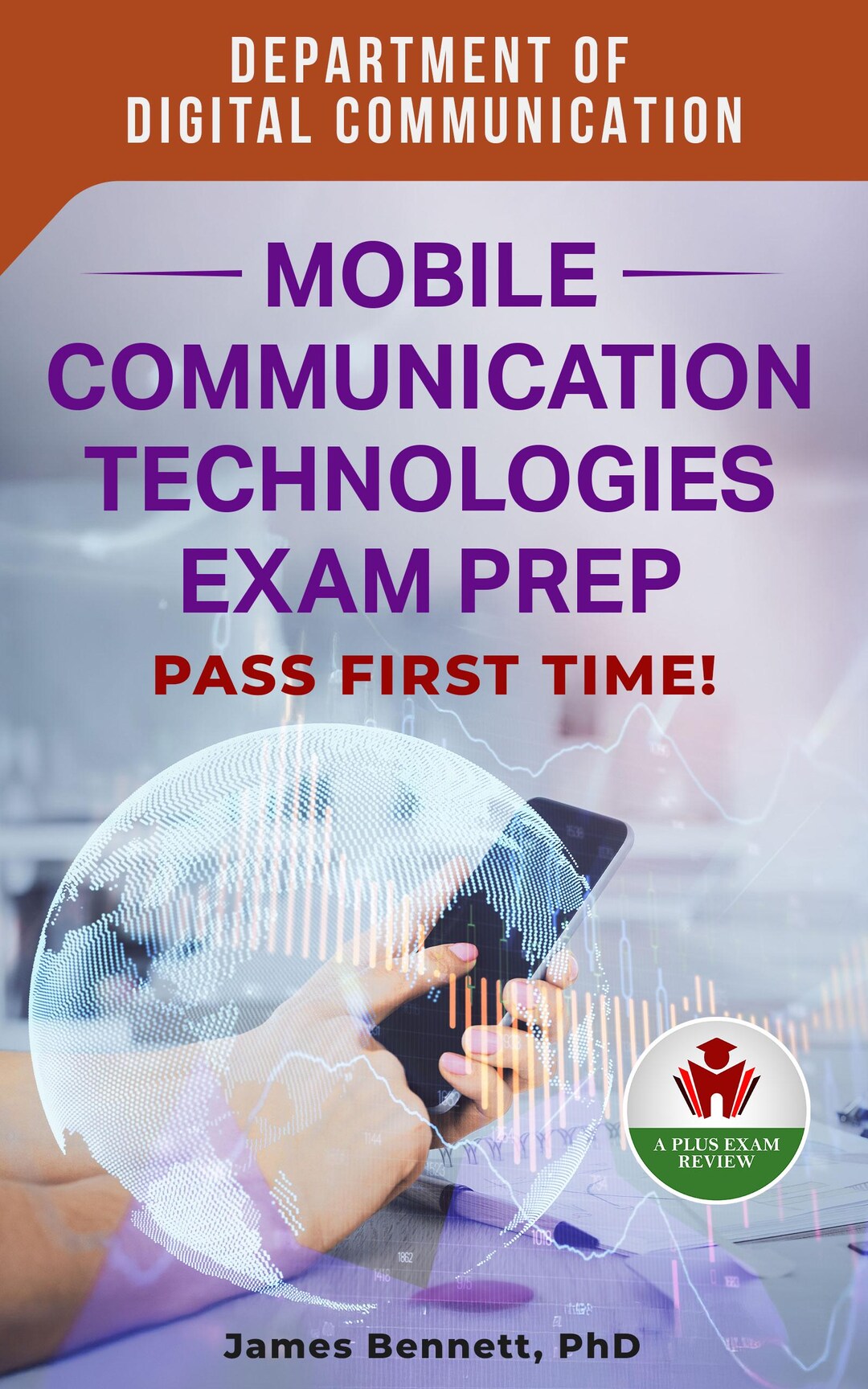 Mobile Communication Technologies Exam Prep Guide | A Plus Review ...