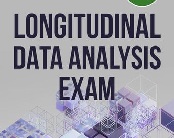 Longitudinal Data Analysis Exam Review | Biostatistics Study Guide | PhD Approved A Plus Exam Prep | Pass First Time! | Digital Download