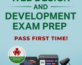 Préparation à l'examen de conception et de développement Web | Un guide d'étude en téléchargement numérique pour les étudiants en programmation, design et développement Web | Réussite du premier coup