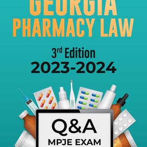 May include: A blue and white laptop computer with the text "Q&A MPJE EXAM PREP" on the screen. The laptop is surrounded by various medical supplies, including pills, a syringe, a thermometer, and bottles of medicine. The text "GEORGIA PHARMACY LAW 3rd Edition 2023-2024" is at the top of the image. The text "Smith Charles, PharmD" is at the bottom of the image.