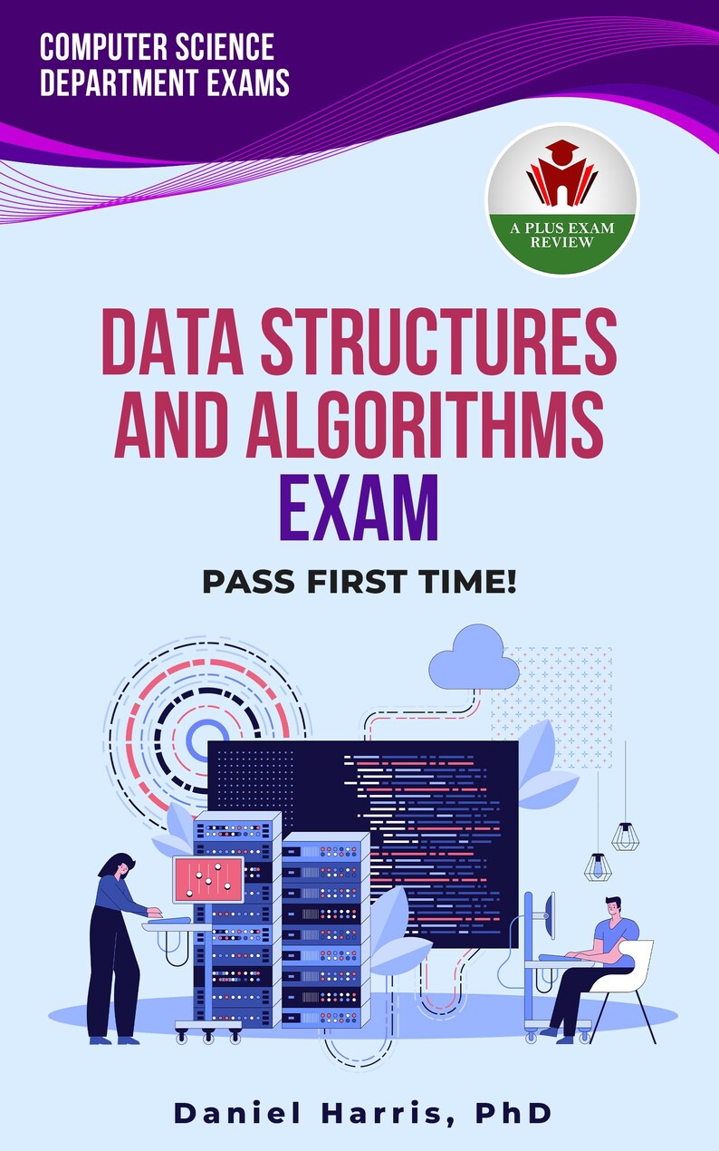 May include: A light blue graphic promoting a computer science exam. The text reads "DATA STRUCTURES AND ALGORITHMS EXAM" with the tagline "PASS FIRST TIME!". The image includes illustrations of servers and people working on computers.