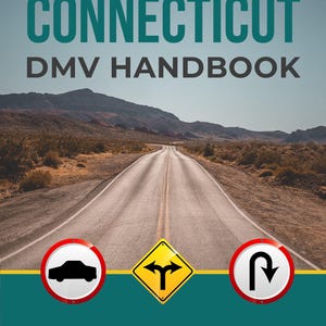 May include: The cover of the "Connecticut DMV Handbook" features a road leading towards mountains under a blue sky. The book includes road signs and the text "300+ Q&A 2023 EDITION". The author's name, T. Mack, is at the top.