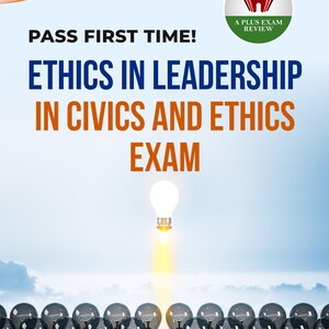 May include: Book cover with text "Ethics in Leadership in Civics and Ethics Exam." Features a lightbulb radiating light, with a crowd of dark lightbulbs below. The text "Pass First Time!" is also visible.