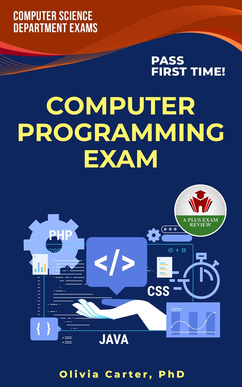 Puede incluir: Una portada de libro azul marino con el t&iacute;tulo "COMPUTER PROGRAMMING EXAM" en amarillo. La portada incluye iconos que representan PHP, CSS y JAVA, con el texto "PASS FIRST TIME!" y "A PLUS EXAM REVIEW".