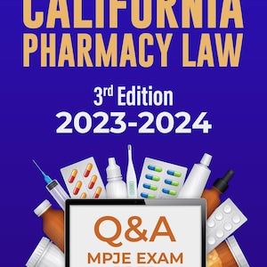 California Pharmacy Law MPJE Q and A 2023-2024 | Digital Study Guide | 3rd Edition Exam Prep PDF | Pass First Time by G Gibson, PharmD