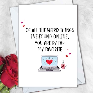 You Are My Favorite Thing I've Found Online Dating Card for Boyfriend, Birthday Cards for Girlfriend, Anniversary Cards for Husband or Wife