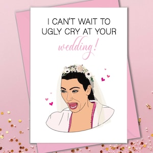Cartes de fiançailles drôles pour soeur, carte de félicitations de fiançailles, nouvellement fiancés, de la fête de la mariée, Bestie Bachelorette, Kim K Ugly Cry