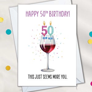 Cartes 50e anniversaire pour femme, cadeaux pour amateur de vin rouge pour 50e anniversaire, carte Le vin vous semble plus, carte 50 anniversaire drôle pour amie ou sœur