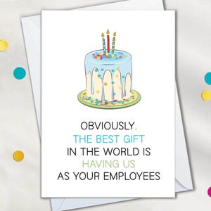 Cartes d'anniversaire pour patron, carte drôle pour patron de la part d'un employé, le meilleur cadeau est de nous avoir comme employés, cartes de bureau pour directeur
