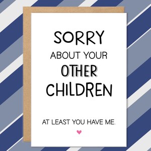 Cartes drôles de fête des pères, cartes pour papa drôles, désolé pour vos autres enfants, enfant préféré, carte pour papa, cadeau papa, de la fille, fils