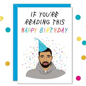 Cartes d'anniversaire Drake, pour elle ou lui, carte d'anniversaire drôle pour ami, petite amie, petit ami, si vous lisez cet joyeux anniversaire, personnalisée