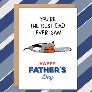Cartes Saw Pun pour la fête des pères, cartes amusantes pour papa, tu es le meilleur père que j'aie jamais vu, cartes pour mari pour la fête des pères, meilleurs cadeaux pour papa, de mon fils