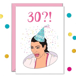 Peut inclure: Carte de vœux à bordure rose avec le texte "30?!" en rose. La carte présente une illustration d'une femme portant un chapeau de fête avec l'inscription "Dirty 30" et des confettis. La femme a une expression surprise.