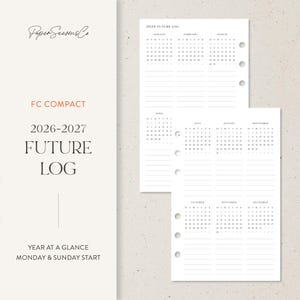 Può includere: Inserti per planner bianchi con il testo "2026-2027 FUTURE LOG". Gli inserti includono calendari mensili e spazio per le note. È visibile anche il testo "YEAR AT A GLANCE" e "MONDAY & SUNDAY START".
