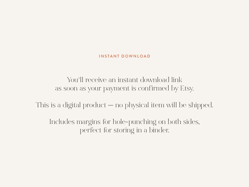 May include: Cream-colored digital product image with text: "INSTANT DOWNLOAD." Text states the buyer will receive an instant download link after payment confirmation. The product is digital, with margins for hole-punching.