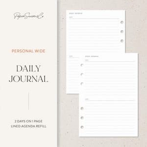 May include: White lined agenda refill pages with the text "DAILY JOURNAL" and "2 DAYS ON 1 PAGE LINED AGENDA REFILL". The pages are designed for a personal wide planner and have pre-punched holes for easy insertion.