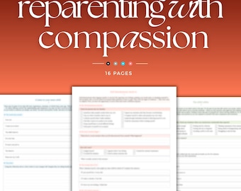 Reparenting & Self Compassion Workbook for Inner Child |  Emotional healing Journal for Wounded child,  Inner critic and Reparent Yourself