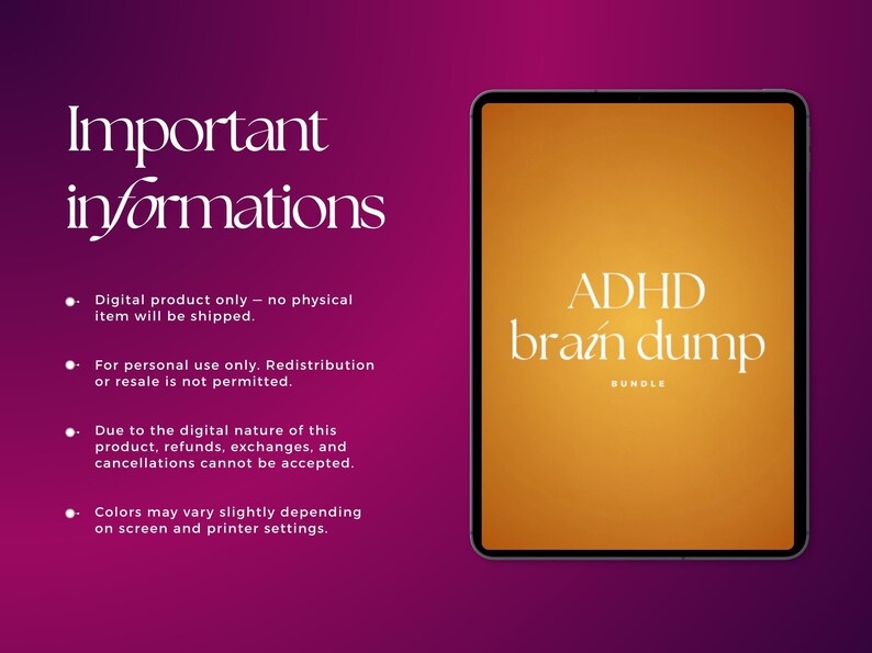 Pu&ograve; includere: Un tablet digitale che mostra uno schermo color arancio dorato con il testo bianco ADHD brain dump BUNDLE. A sinistra, il testo Important informations &egrave; seguito da quattro punti elenco che descrivono i termini del prodotto e le variazioni.