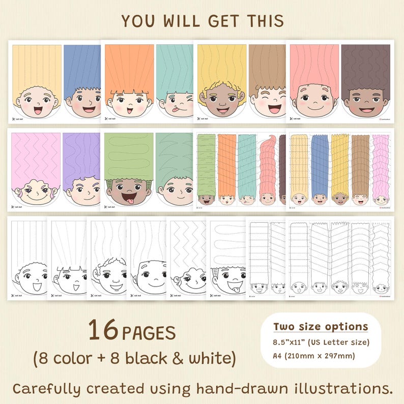 May include: A set of 16 pages of hand-drawn illustrations featuring cartoon faces with various hairstyles. The set includes 8 color and 8 black and white pages. Two size options are available: 8.5"x11" (US Letter size) and A4 (210mm x 297mm). The text reads "YOU WILL GET THIS".